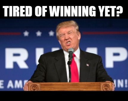 Image result for so tired of winning